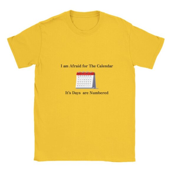 I’m afraid for the calendar. Its days are numbered Dad Joke T-Shirt - Picture 3 of 4